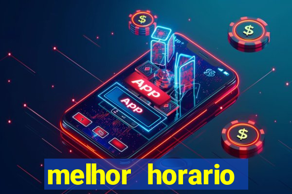 melhor horario jogar aviator